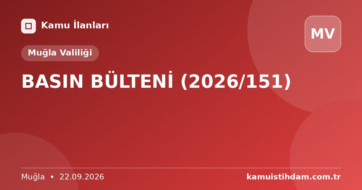 BASIN BÜLTENİ (2026/151) - Muğla Valiliği