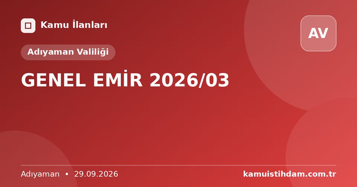 GENEL EMİR 2026/03 - Adıyaman Valiliği