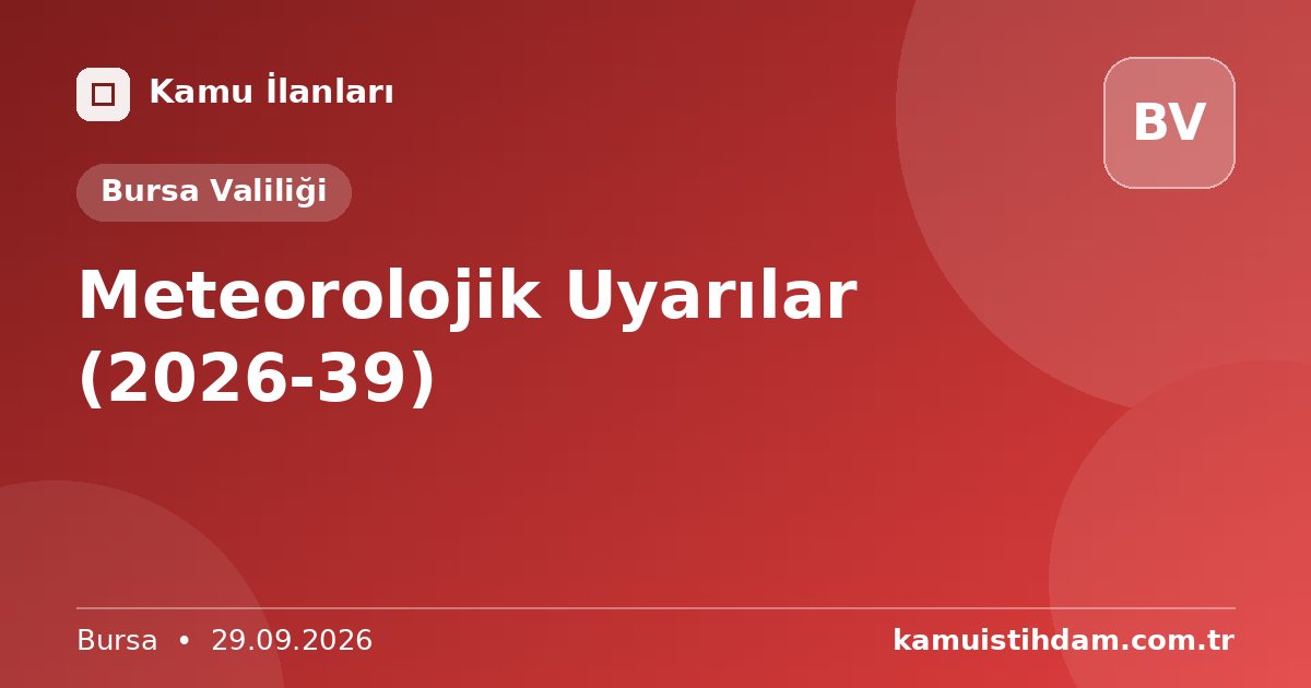 Meteorolojik Uyarılar (2026-39) - Bursa Valiliği