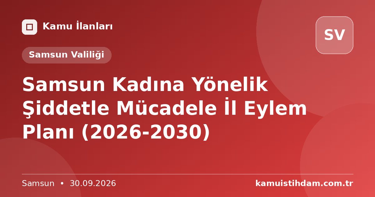 Samsun Kadına Yönelik Şiddetle Mücadele İl Eylem Planı (2026-2030) - Samsun Valiliği