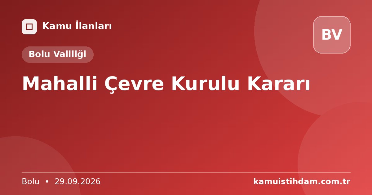 Mahalli Çevre Kurulu Kararı - Bolu Valiliği