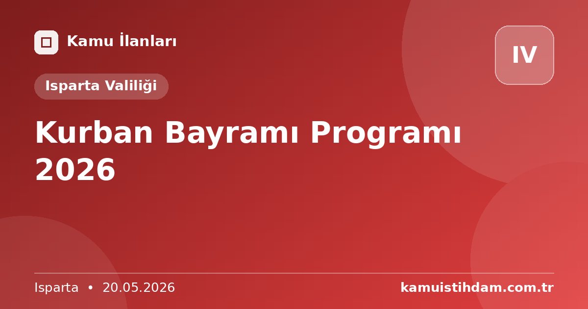 Kurban Bayramı Programı 2026 - Isparta Valiliği
