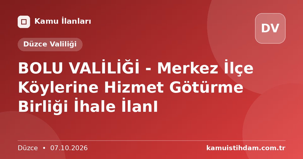 BOLU VALİLİĞİ - Merkez İlçe Köylerine Hizmet Götürme Birliği İhale İlanI - Düzce Valiliği