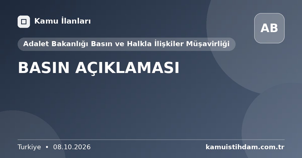 BASIN AÇIKLAMASI - Adalet Bakanlığı Basın ve Halkla İlişkiler Müşavirliği