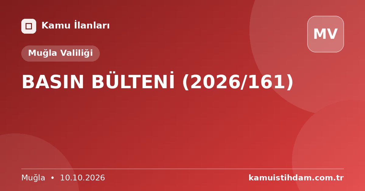 BASIN BÜLTENİ (2026/161) - Muğla Valiliği