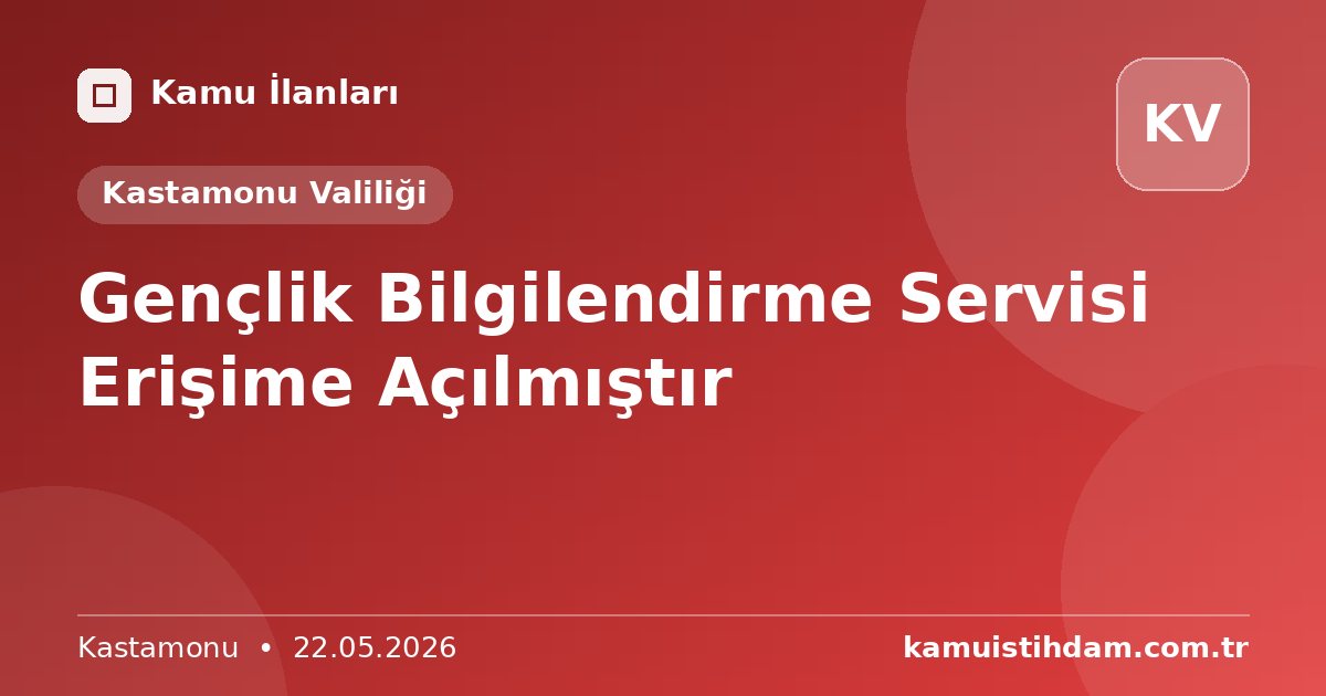 Gençlik Bilgilendirme Servisi Erişime Açılmıştır - Kastamonu Valiliği