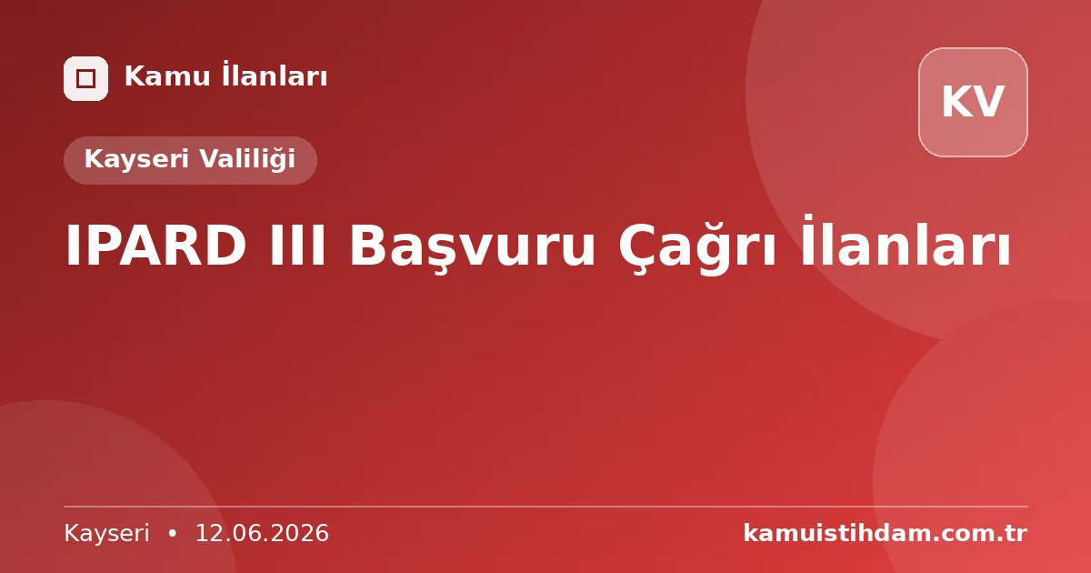 IPARD III  Başvuru Çağrı İlanları - Kayseri Valiliği