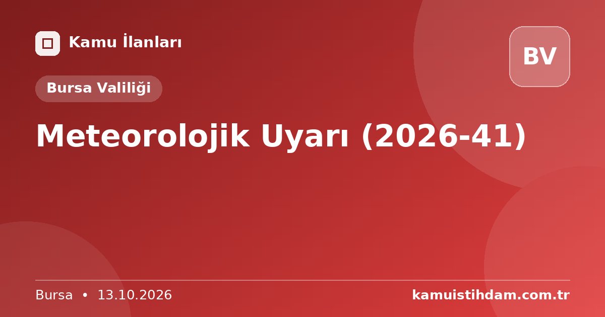 Meteorolojik Uyarı (2026-41) - Bursa Valiliği