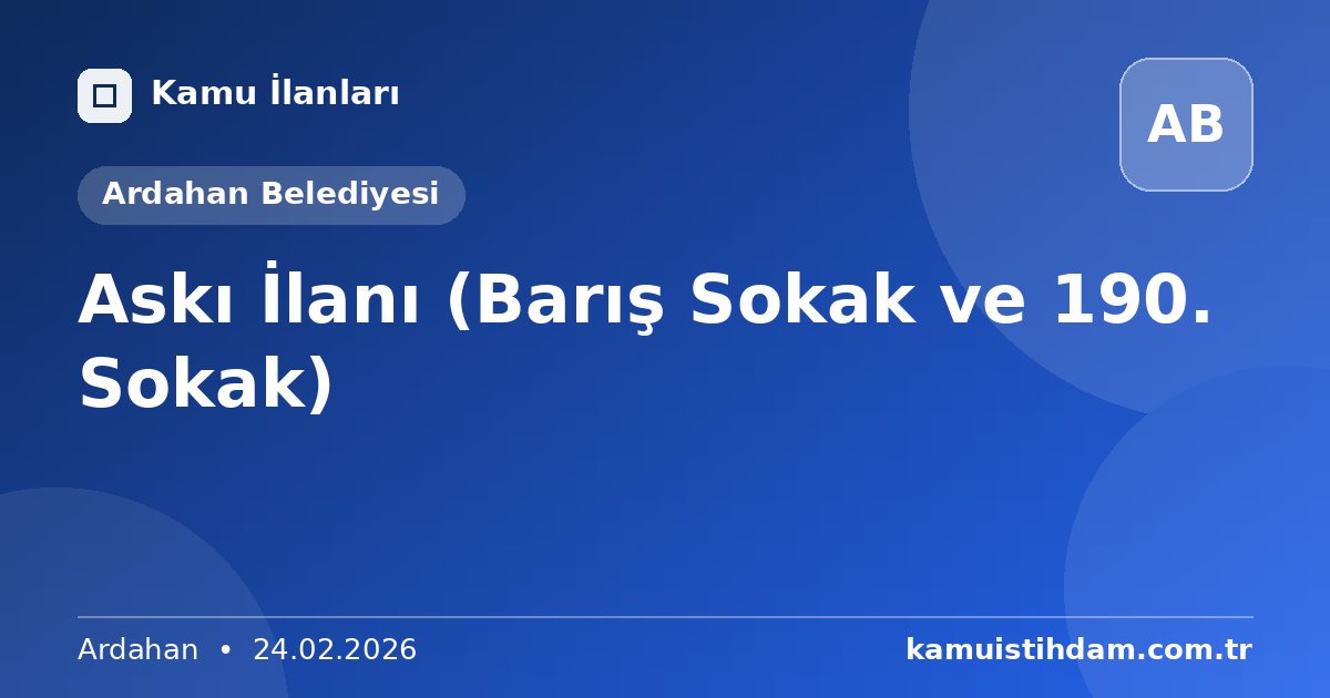 Askı İlanı (Barış Sokak ve 190. Sokak) - Ardahan Belediyesi