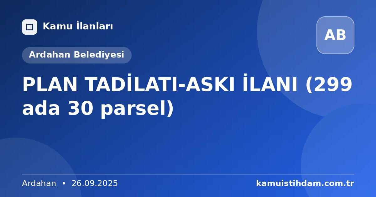 PLAN TADİLATI-ASKI İLANI (299 ada 30 parsel) - Ardahan Belediyesi