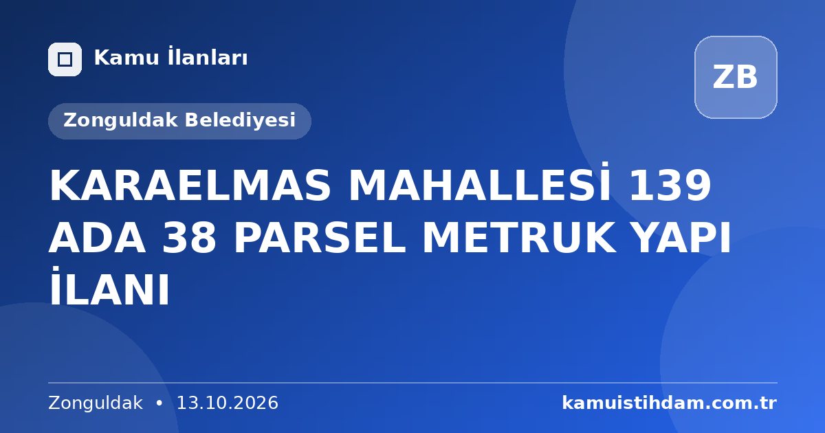KARAELMAS MAHALLESİ 139 ADA 38 PARSEL METRUK YAPI İLANI - Zonguldak Belediyesi