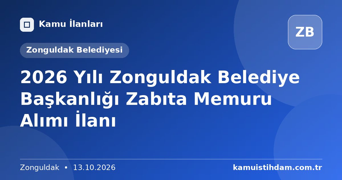 2026 Yılı Zonguldak Belediye Başkanlığı Zabıta Memuru Alımı İlanı - Zonguldak Belediyesi