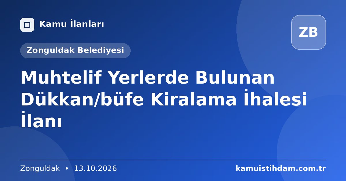 Muhtelif Yerlerde Bulunan Dükkan/büfe Kiralama İhalesi İlanı - Zonguldak Belediyesi