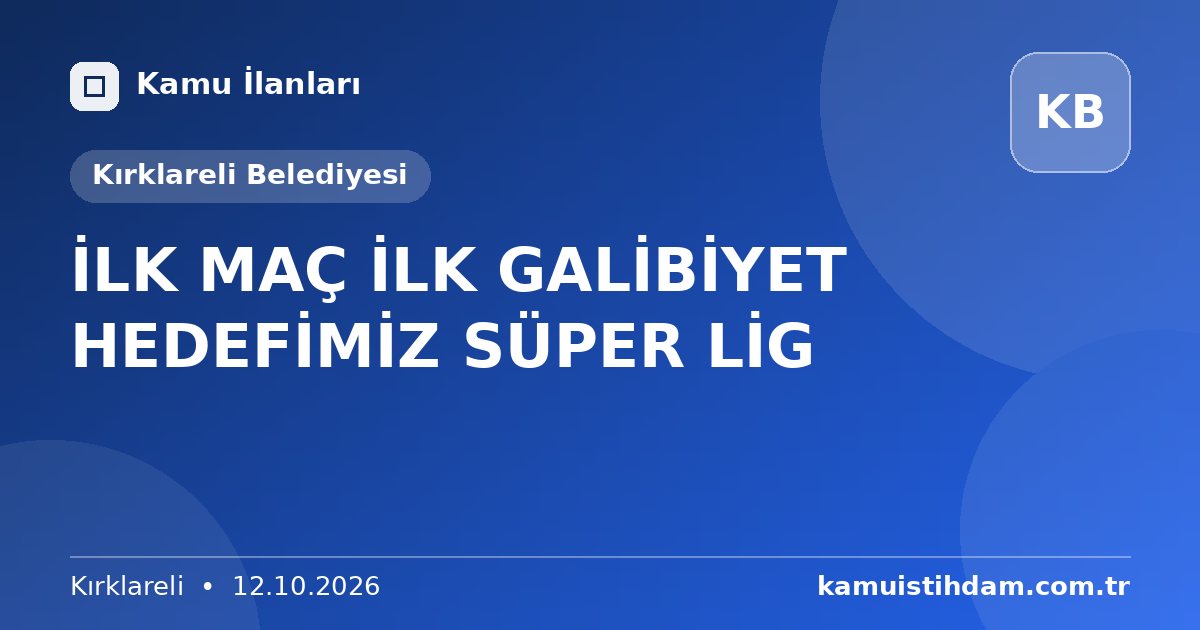 İLK MAÇ İLK GALİBİYET HEDEFİMİZ SÜPER LİG - Kırklareli Belediyesi