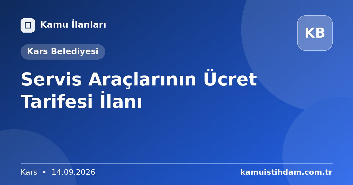 Servis Araçlarının Ücret Tarifesi İlanı - Kars Belediyesi