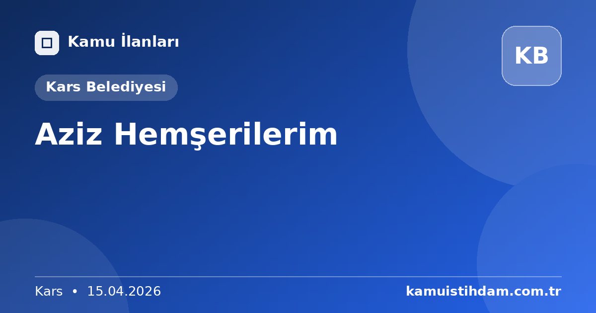 Aziz Hemşerilerim - Kars Belediyesi