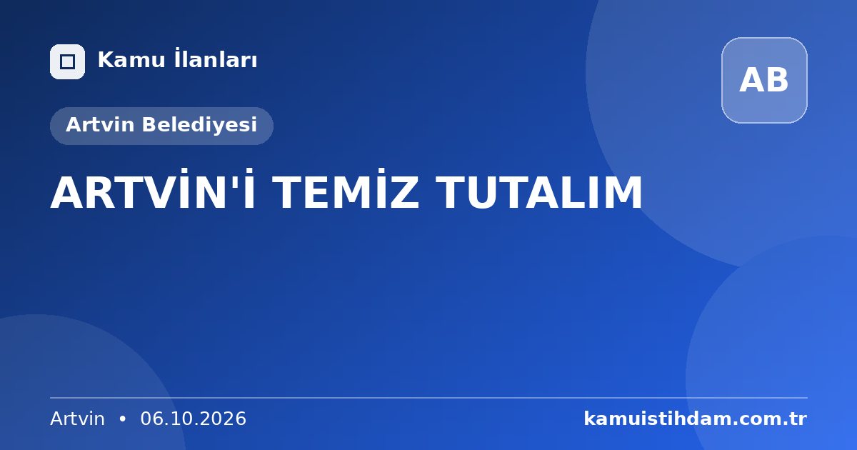 ARTVİN'İ TEMİZ TUTALIM - Artvin Belediyesi