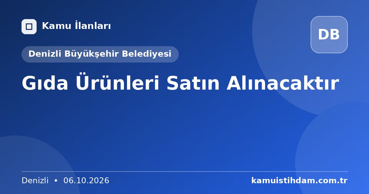 Gıda Ürünleri Satın Alınacaktır - Denizli Büyükşehir Belediyesi