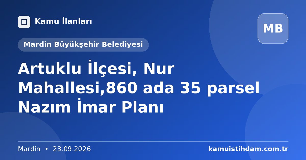 Artuklu İlçesi, Nur Mahallesi,860 ada 35 parsel Nazım İmar Planı - Mardin Büyükşehir Belediyesi