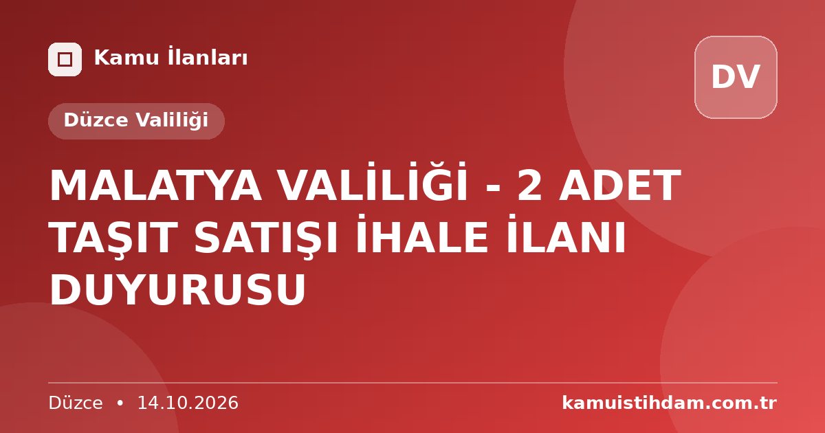 MALATYA VALİLİĞİ - 2 ADET TAŞIT SATIŞI İHALE İLANI DUYURUSU - Düzce Valiliği