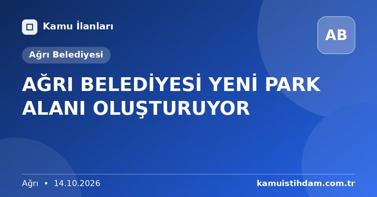 AĞRI BELEDİYESİ YENİ PARK ALANI OLUŞTURUYOR - Ağrı Belediyesi