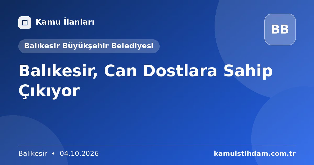 Balıkesir, Can Dostlara Sahip Çıkıyor - Balıkesir Büyükşehir Belediyesi
