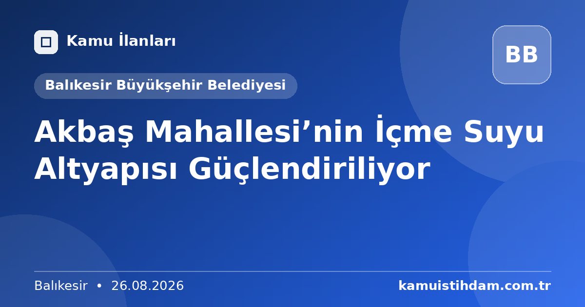 Akbaş Mahallesi’nin İçme Suyu Altyapısı Güçlendiriliyor - Balıkesir Büyükşehir Belediyesi