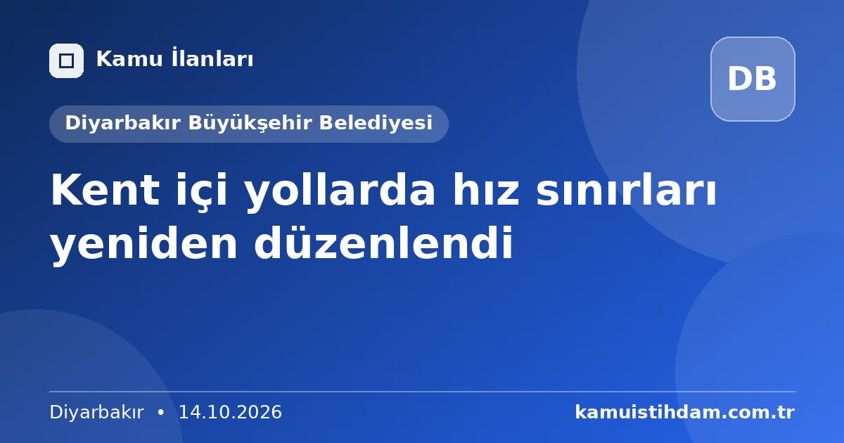 Kent içi yollarda hız sınırları yeniden düzenlendi - Diyarbakır Büyükşehir Belediyesi