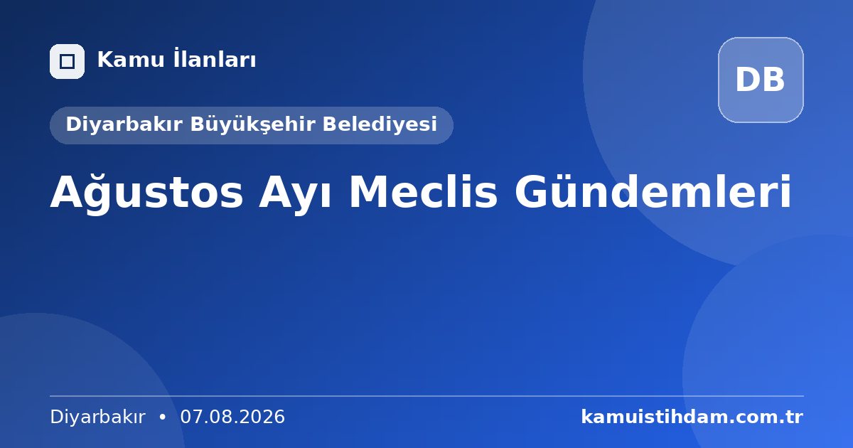 Ağustos Ayı Meclis Gündemleri - Diyarbakır Büyükşehir Belediyesi