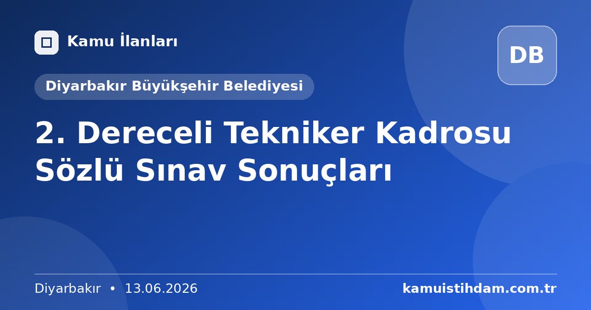 2. Dereceli Tekniker Kadrosu Sözlü Sınav Sonuçları - Diyarbakır Büyükşehir Belediyesi