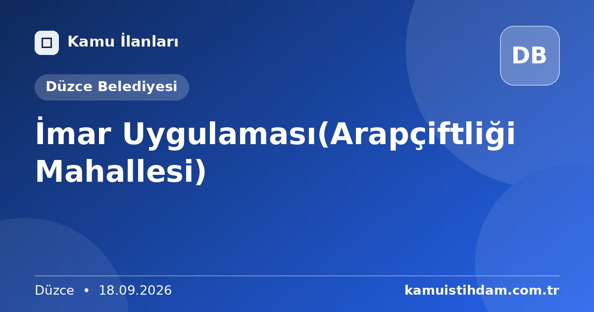 İmar Uygulaması(Arapçiftliği Mahallesi) - Düzce Belediyesi