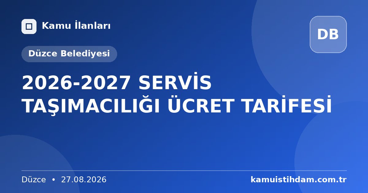 2026-2027 SERVİS TAŞIMACILIĞI ÜCRET TARİFESİ - Düzce Belediyesi