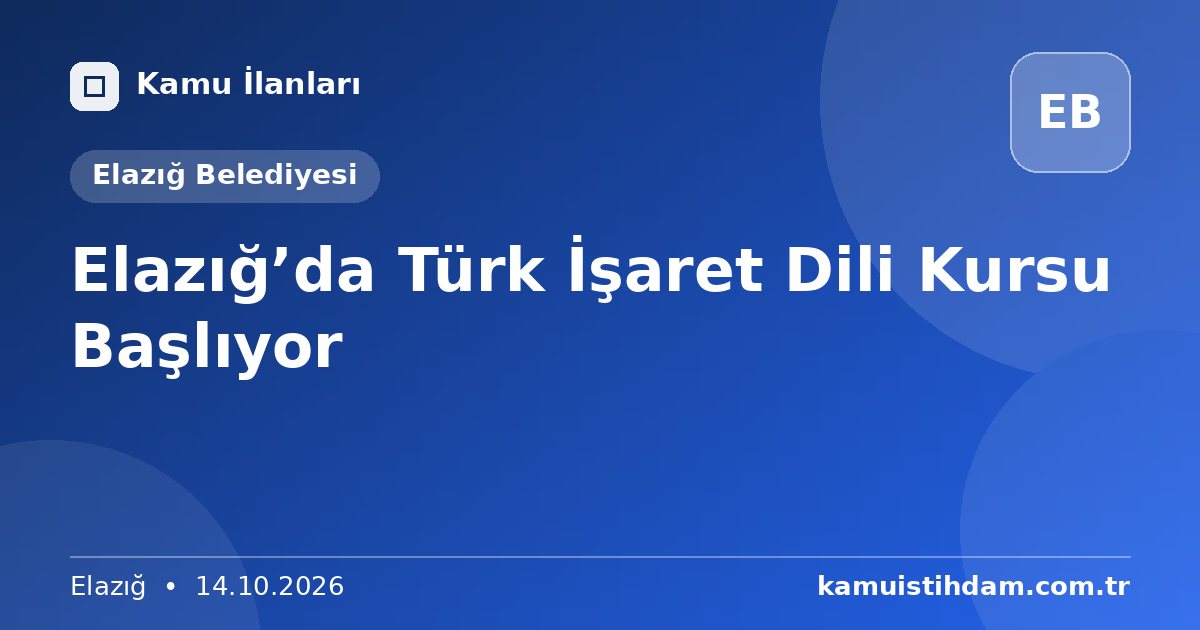 Elazığ’da Türk İşaret Dili Kursu Başlıyor - Elazığ Belediyesi