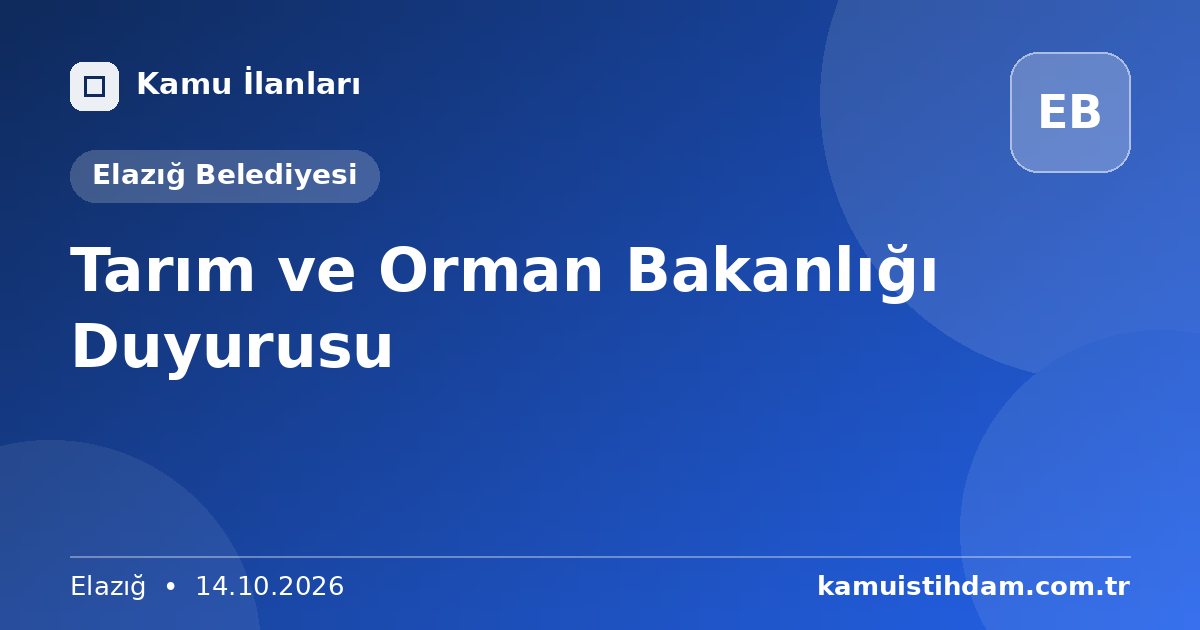Tarım ve Orman Bakanlığı Duyurusu - Elazığ Belediyesi