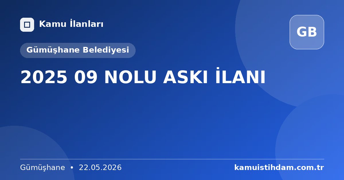 2025 09 NOLU ASKI İLANI - Gümüşhane Belediyesi