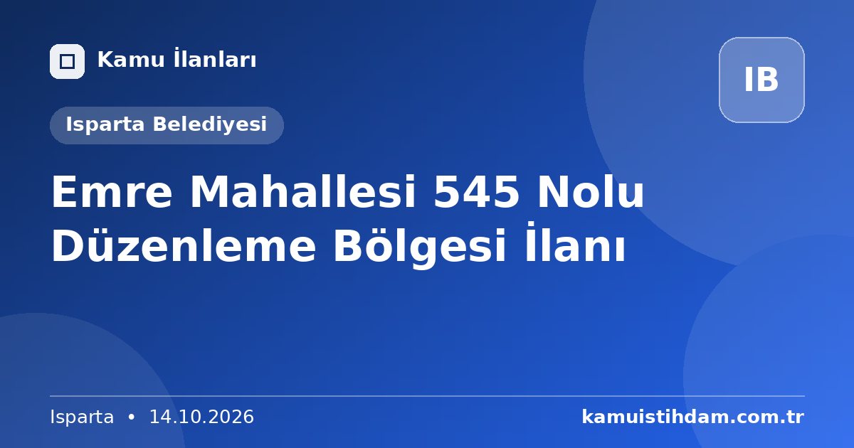Emre Mahallesi 545 Nolu Düzenleme Bölgesi İlanı - Isparta Belediyesi