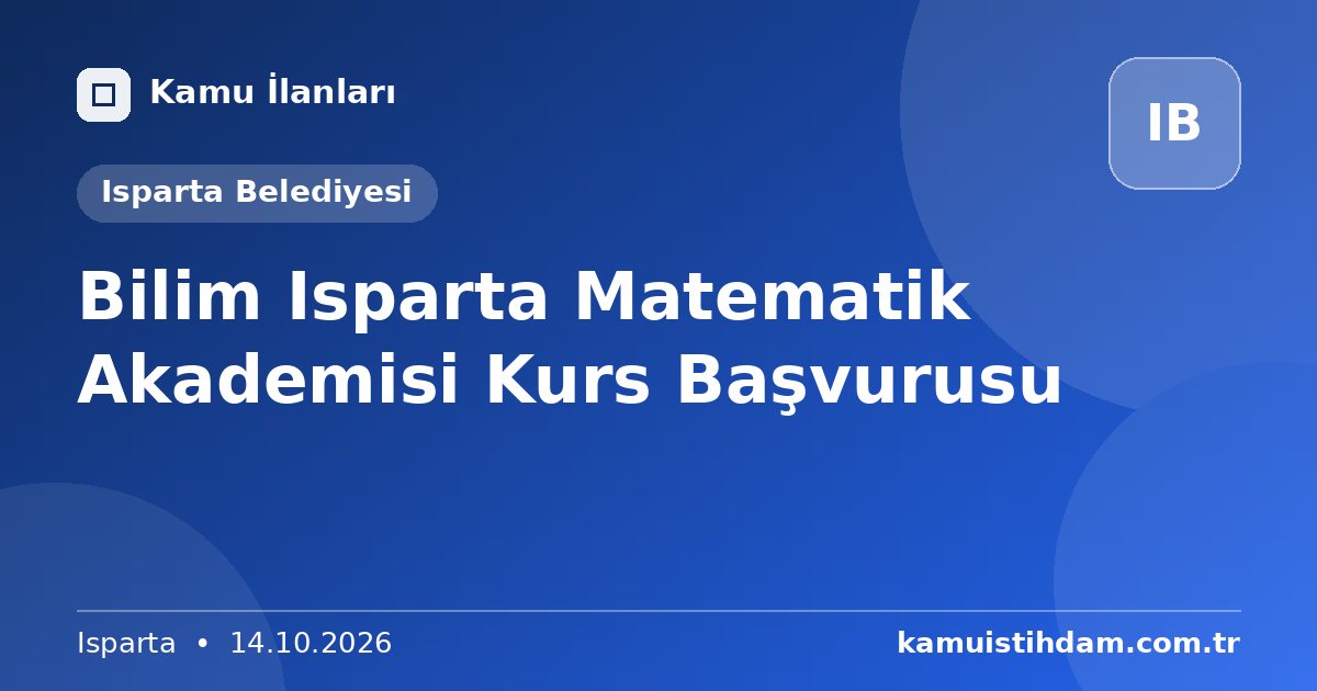 Bilim Isparta Matematik Akademisi Kurs Başvurusu - Isparta Belediyesi
