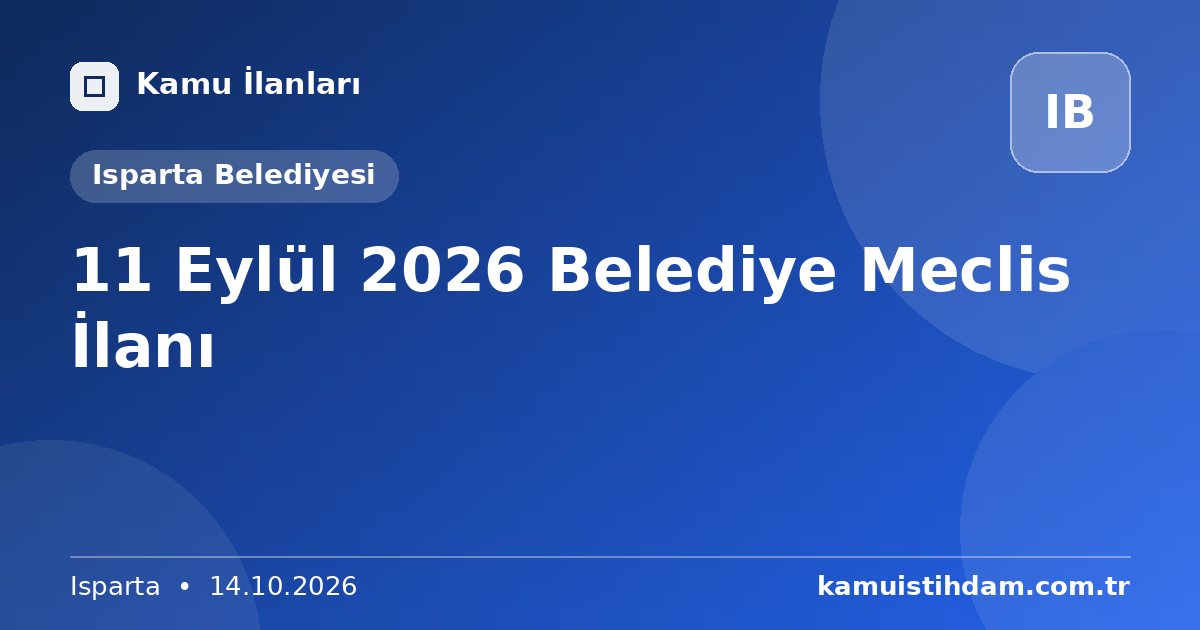 11 Eylül 2026 Belediye Meclis İlanı - Isparta Belediyesi