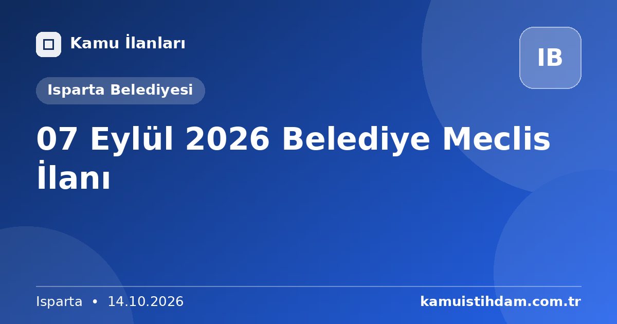 07 Eylül 2026 Belediye Meclis İlanı - Isparta Belediyesi
