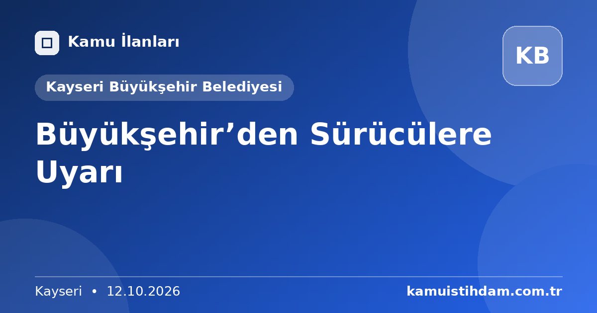 Büyükşehir’den Sürücülere Uyarı - Kayseri Büyükşehir Belediyesi