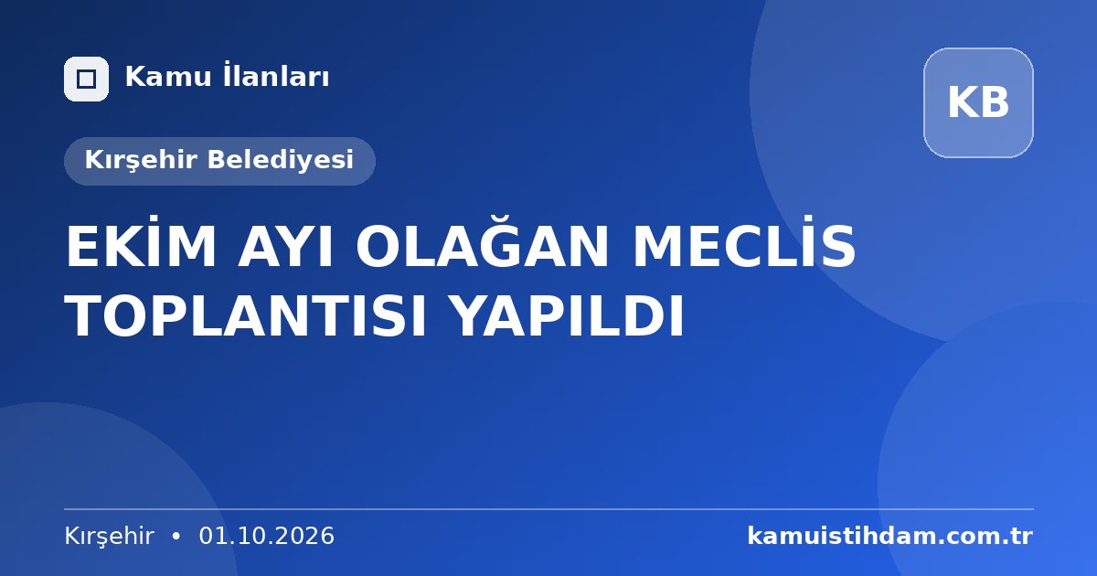 EKİM AYI OLAĞAN MECLİS TOPLANTISI YAPILDI - Kırşehir Belediyesi
