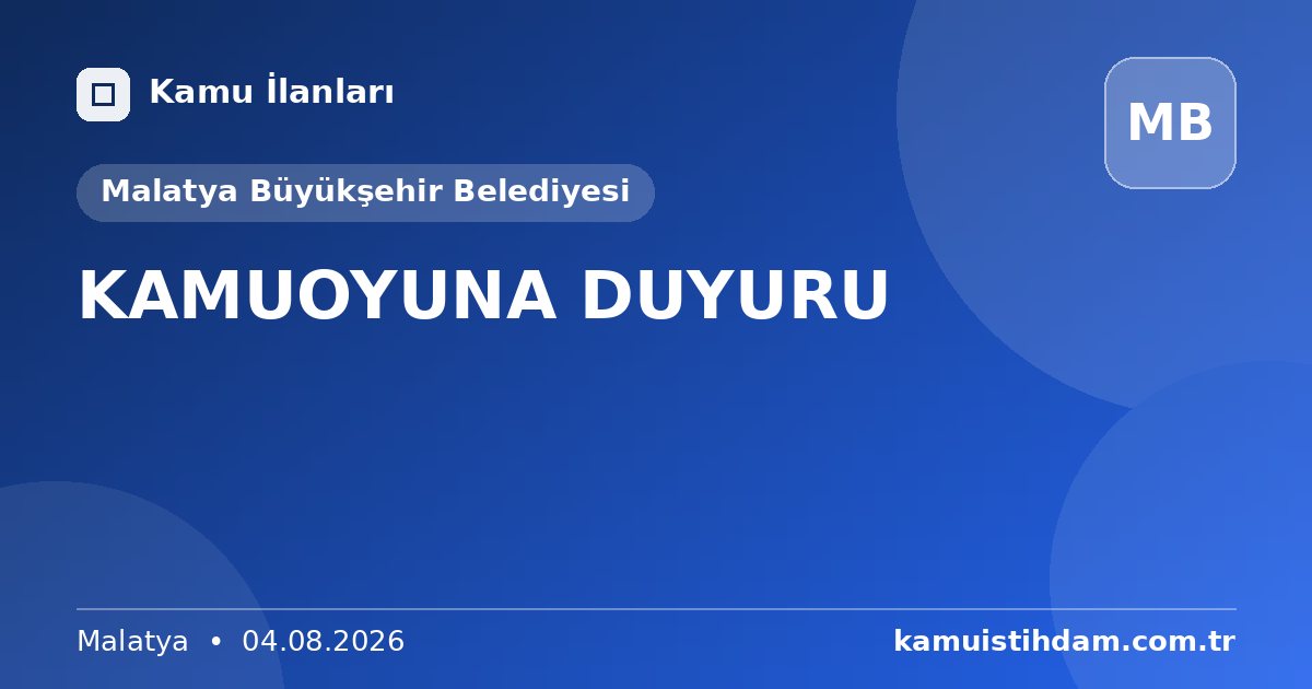 KAMUOYUNA DUYURU - Malatya Büyükşehir Belediyesi