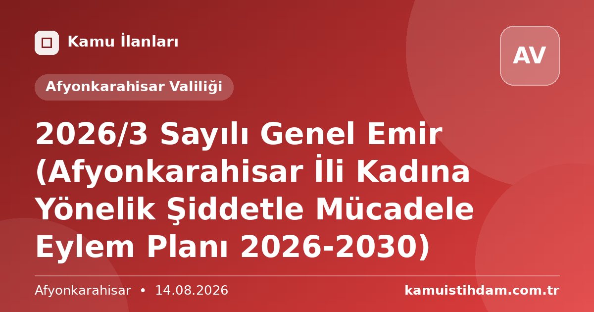 2026/3 Sayılı Genel Emir (Afyonkarahisar İli Kadına Yönelik Şiddetle Mücadele Eylem Planı 2026-2030) - Afyonkarahisar Valiliği
