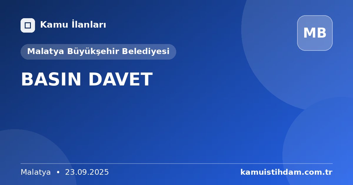 BASIN DAVET - Malatya Büyükşehir Belediyesi