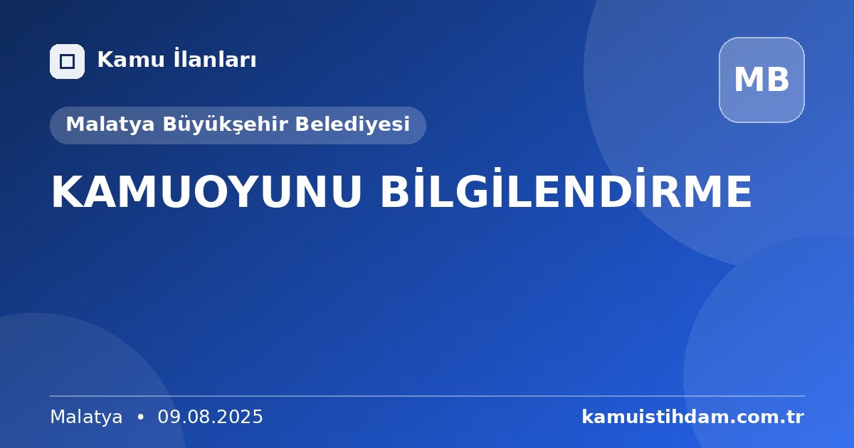 KAMUOYUNU BİLGİLENDİRME - Malatya Büyükşehir Belediyesi