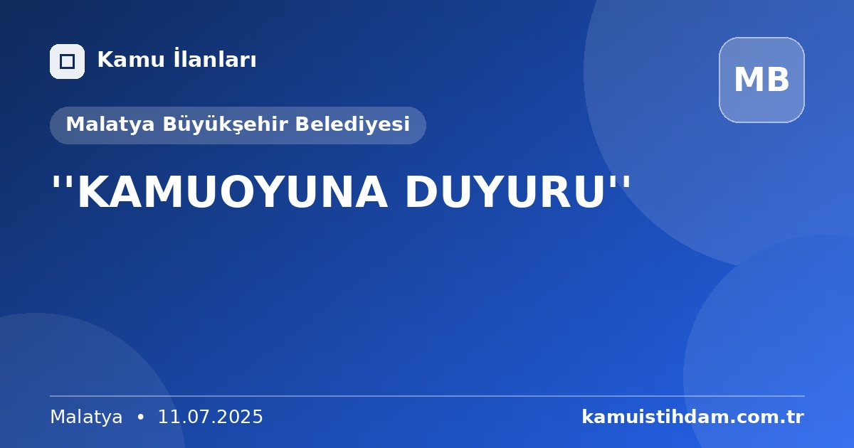 ''KAMUOYUNA DUYURU'' - Malatya Büyükşehir Belediyesi