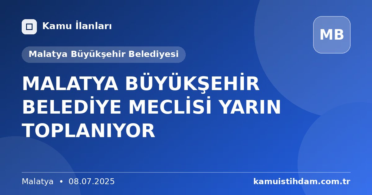 MALATYA BÜYÜKŞEHİR BELEDİYE  MECLİSİ YARIN TOPLANIYOR - Malatya Büyükşehir Belediyesi