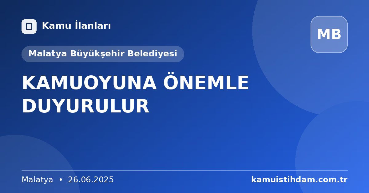 KAMUOYUNA ÖNEMLE DUYURULUR - Malatya Büyükşehir Belediyesi