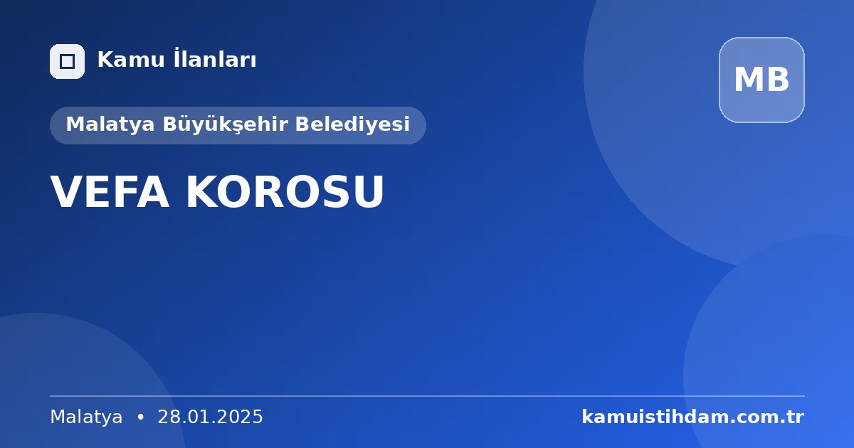 VEFA KOROSU - Malatya Büyükşehir Belediyesi