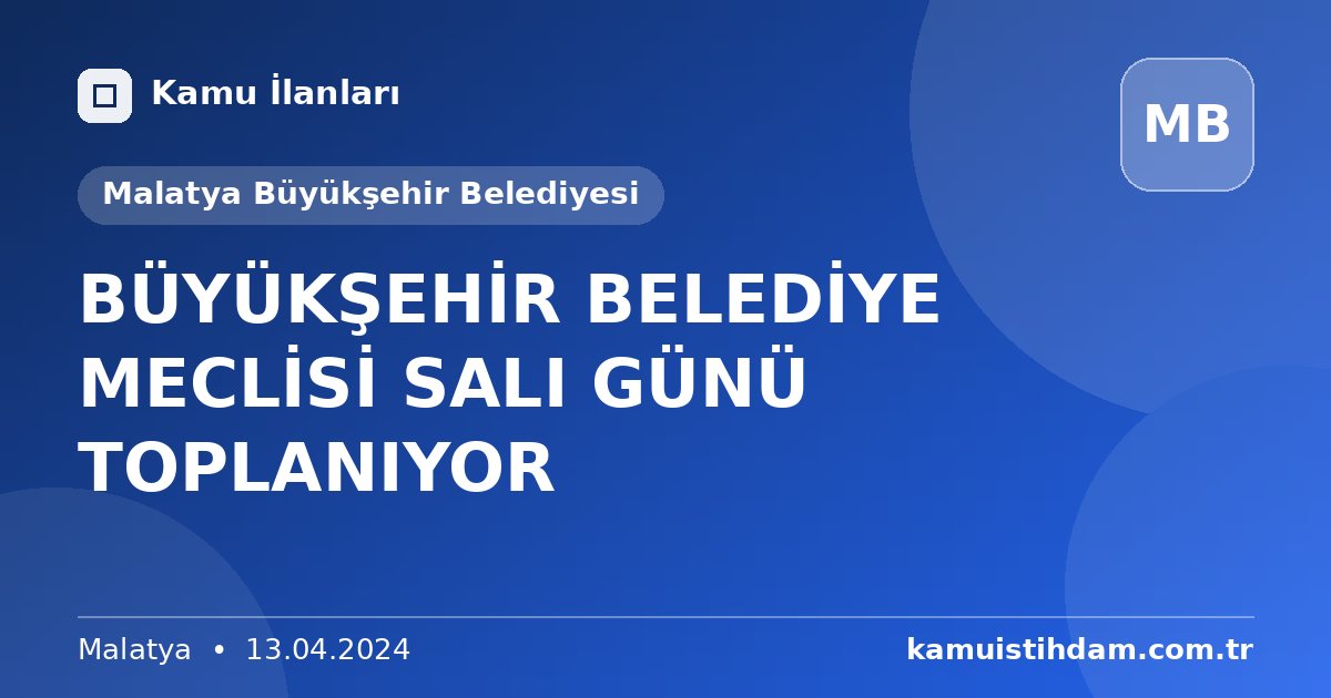 BÜYÜKŞEHİR BELEDİYE MECLİSİ SALI GÜNÜ TOPLANIYOR - Malatya Büyükşehir Belediyesi